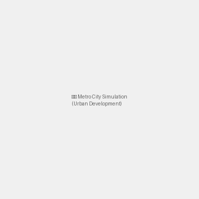 Metro City Simulation